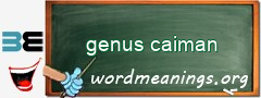 WordMeaning blackboard for genus caiman